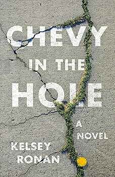 Chevy in the Hole by Kelsey Ronan