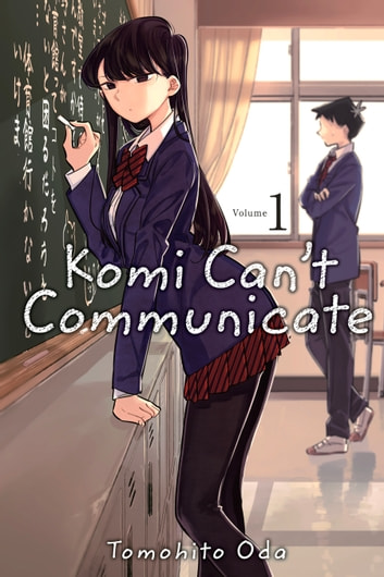 Komi Can't Communicate, by Tomohito Oda