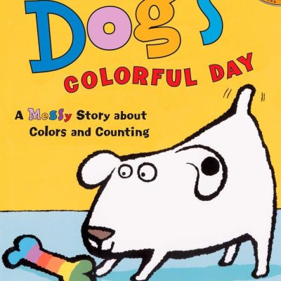 DOG’S COLORFUL DAY BY EMMA DODD.