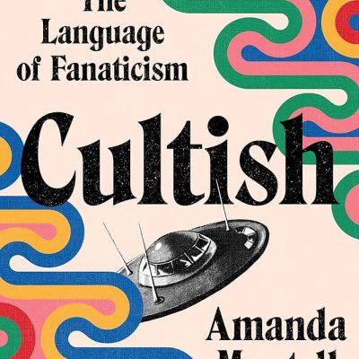 Cultish by Amanda Montell
