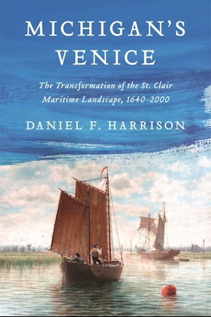 Michigan's Venice, with Author Daniel Harrison