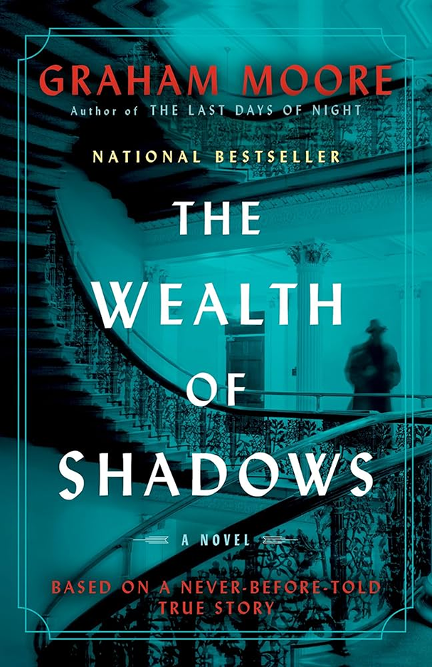 The Wealth of Shadows by Graham Moore