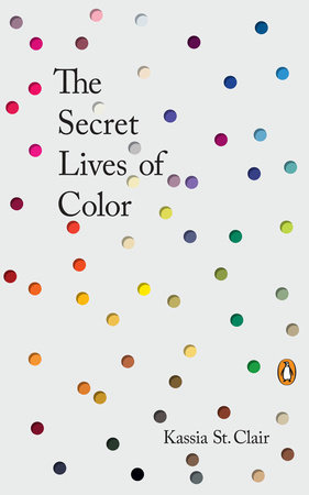 The Secret Lives of Color by Kassia St. Clair book cover