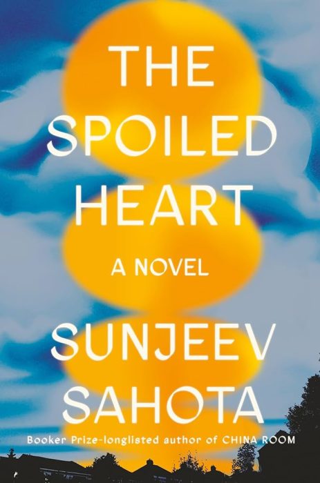 The Spoiled Heart by Sunjeev Sahota book cover.